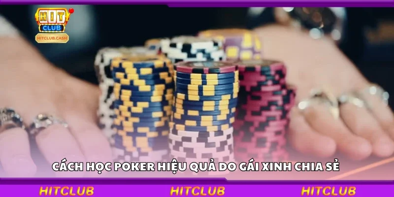 Cách học poker hiệu quả cho người mới