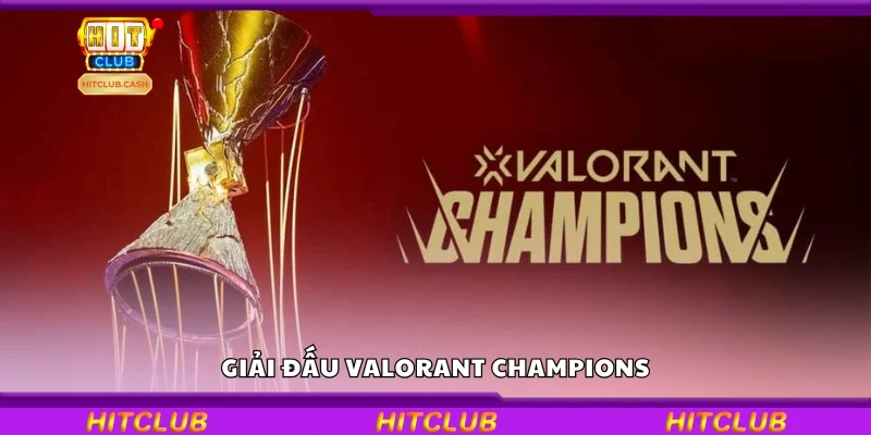 Giải đấu Valorant Champions