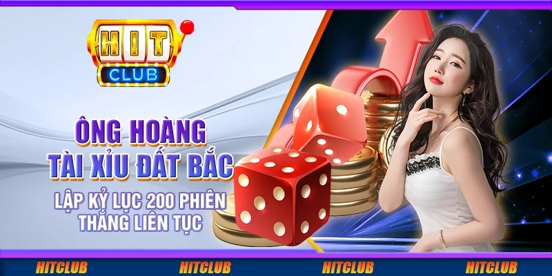 Ông hoàng 'tài xỉu' đất Bắc lập kỷ lục 200 phiên thắng liên tục