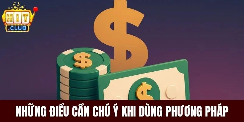 Những điều cần chú ý khi dùng phương pháp