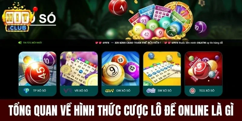 Tổng quan về hình thức cược lô đề online là gì